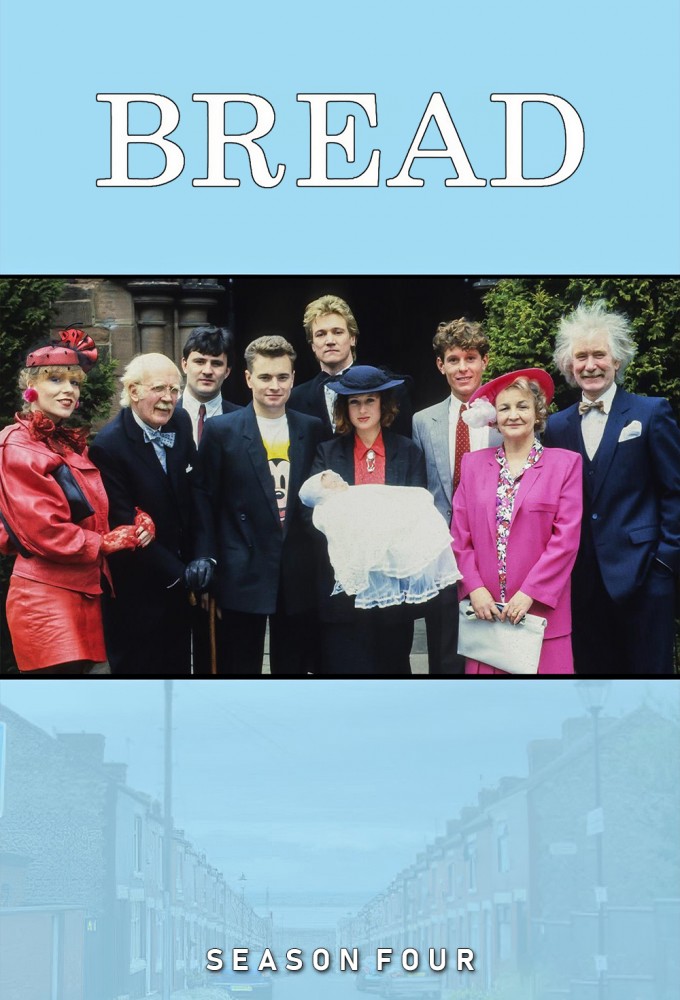 Bread - Season 4 [102353] (A1772824509) [[Shows 2.0]] --Plex--